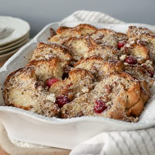 Overnight Cranberry French Toast; Holiday Brunch Entertaining